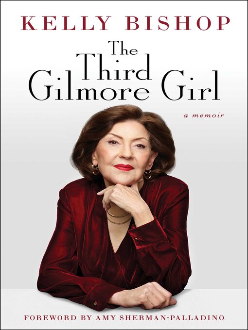 Title details for The Third Gilmore Girl by Kelly Bishop - Available